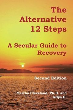portada The Alternative 12 Steps: A Secular Guide To Recovery (en Inglés)