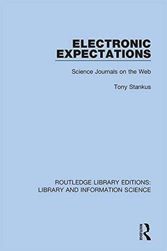 portada Electronic Expectations: Science Journals on the web (Routledge Library Editions: Library and Information Science) (en Inglés)