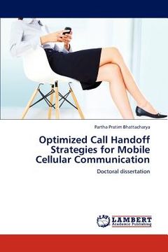portada optimized call handoff strategies for mobile cellular communication (en Inglés)