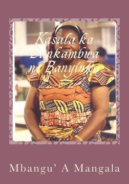 portada Kasala ka Bankambwa ne Banyinka: Kasala (en Francés)