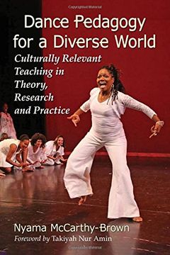 portada Dance Pedagogy for a Diverse World: Culturally Relevant Teaching in Theory, Research and Practice (in English)