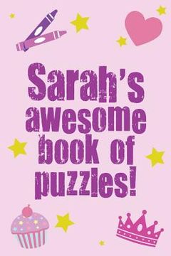 portada Sarah's Awesome Book Of Puzzles! (en Inglés)