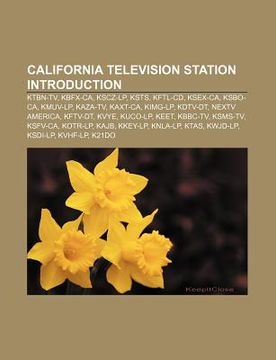 portada california television station introduction: ktbn-tv, kbfx-ca, kscz-lp, ksts, kftl-cd, ksex-ca, ksbo-ca, kmuv-lp, kaza-tv, kaxt-ca, kimg-lp