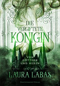 portada Die Vergiftete Königin: Von Göttern und Hexen (en Alemán)