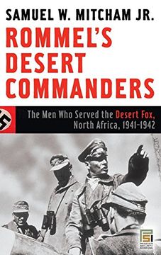 portada Rommel's Desert Commanders: The men who Served the Desert Fox, North Africa, 1941-1942 (Praeger Security International) (en Inglés)