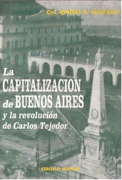 portada La Capitalización de Buenos Aires y la Revolución de Carlos Tejedor