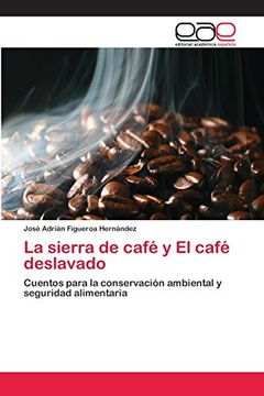 portada La Sierra de Café y el Café Deslavado
