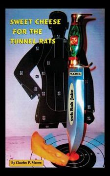 portada Sweet Cheese for the Tunnel Rats (en Inglés)