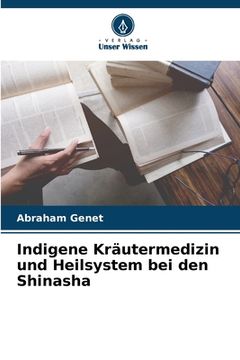 portada Indigene Kräutermedizin und Heilsystem bei den Shinasha