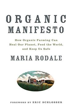 portada Organic Manifesto: How Organic Farming Can Heal Our Planet, Feed the World, and Keep Us Safe (in English)