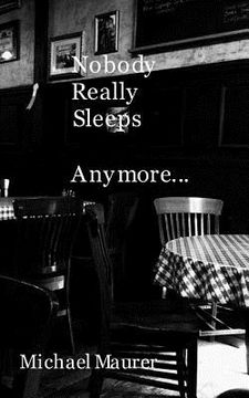 portada Nobody Really Sleeps Anymore (en Inglés)