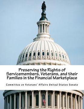 portada Preserving the Rights of Servicemembers, Veterans, and their Families in the Financial Marketplace