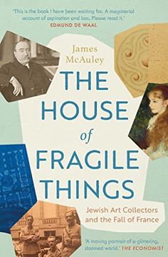 portada The House of Fragile Things: Jewish art Collectors and the Fall of France (en Inglés)