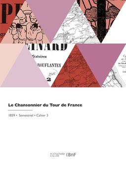 portada Le Chansonnier Du Tour de France, Par Des Compagnons de Tous Les Métiers Et de Tous Les Devoirs (en Francés)