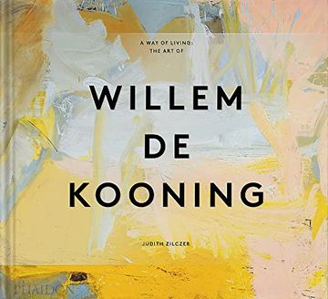 portada A WAY FO LIVING THE ART OF WILLEM DE KOONING (en Inglés)