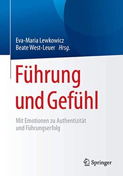 portada Führung und Gefühl: Mit Emotionen zu Authentizität und Führungserfolg (en Alemán)