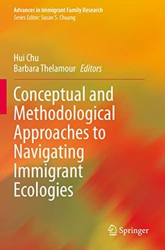 portada Conceptual and Methodological Approaches to Navigating Immigrant Ecologies (en Inglés)