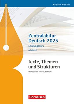 portada Texte, Themen und Strukturen. Zentralabitur Deutsch 2025 - Leistungskurs - Nordrhein-Westfalen - Arbeitsheft (in German)