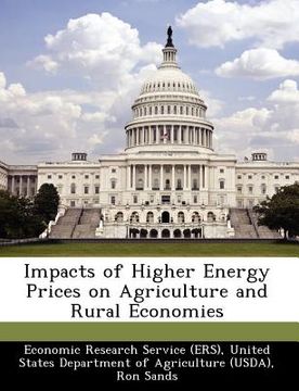 portada impacts of higher energy prices on agriculture and rural economies (en Inglés)