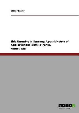 portada ship financing in germany: a possible area of application for islamic finance? (en Inglés)