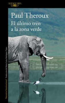 portada El Último Tren a la Zona Verde: Mi Safari Africano Definitivo (in Spanish)