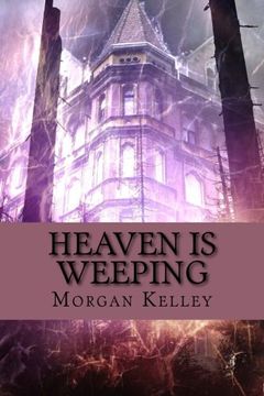 portada Heaven is Weeping (Croft & Croft Romance adventures) (Volume 5)