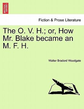 portada the o. v. h.; or, how mr. blake became an m. f. h. (in English)