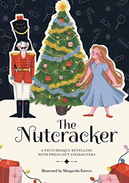 portada The Nutcracker: A Picturesque Retelling With Press-Out Characters (Paperscapes) (in English)