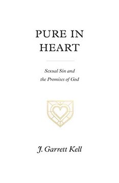 portada Pure in Heart: Sexual sin and the Promises of god 