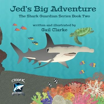 portada Jed's Big Adventure: The Shark Guardian Series Book Two (in English)