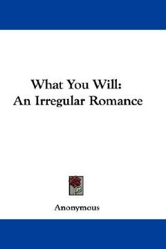 portada what you will: an irregular romance (en Inglés)