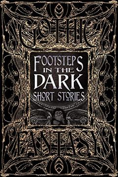 portada Footsteps in the Dark Short Stories (Gothic Fantasy) (en Inglés)