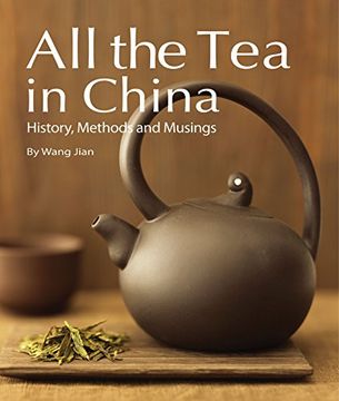 portada All the tea in China: History, Methods and Musings (en Inglés)