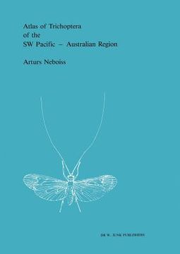 portada Atlas of Trichoptera of the SW Pacific -- Australian Region (en Inglés)