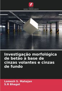 portada Investigação Morfológica de Betão à Base de Cinzas Volantes e Cinzas de Fundo