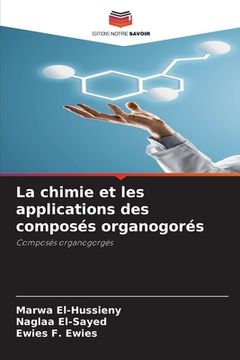 portada La chimie et les applications des composés organogorés (en Francés)