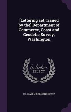 portada [Lettering set, Issued by the] Department of Commerce, Coast and Geodetic Survey, Washington (in English)