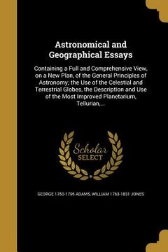portada Astronomical and Geographical Essays (en Inglés)