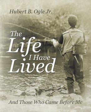 portada The Life I Have Lived: And Those Who Came Before Me (in English)