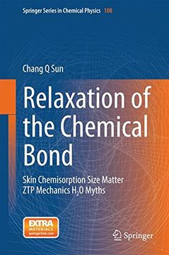 portada Relaxation of the Chemical Bond: Skin Chemisorption Size Matter ZTP Mechanics H2O Myths (Springer Series in Chemical Physics)