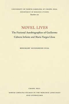 portada Novel Lives: The Fictional Autobiographies of Guillermo Cabrera Infante and Mario Vargos Llosa: Fictional Autobiographies of Guillermo Cabrera Infantea In the Romance Languages and Literatures) (in English)