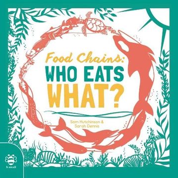 portada Food Chains: Who Eats What? (en Inglés)