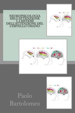 portada Neuropsicologia dell'attenzione 1: I sistemi dell'attenzione del cervello umano (en Italiano)