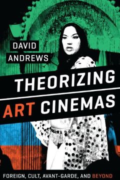 portada Theorizing art Cinemas: Foreign, Cult, Avant-Garde, and Beyond (en Inglés)