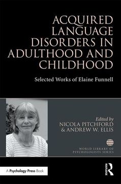 portada Acquired Language Disorders in Adulthood and Childhood: Selected Works of Elaine Funnell (en Inglés)