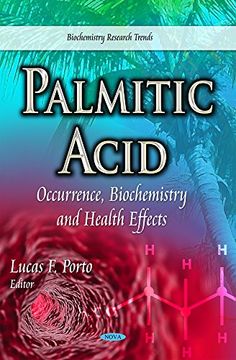 portada Palmitic Acid: Occurrence, Biochemistry and Health Effects (Biochemistry Research Trends)