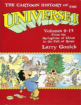 portada The Cartoon History of the Universe ii: Volumes 8-13: From the Springtime of China to the Fall of Rome Pt. 2 (Cartoon History of the Universe ii Vols. 8-13 (Paperback)) (en Inglés)