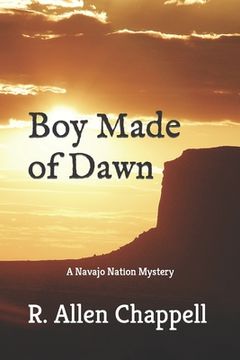 portada Boy Made of Dawn: Navajo Nation Mystery (en Inglés)