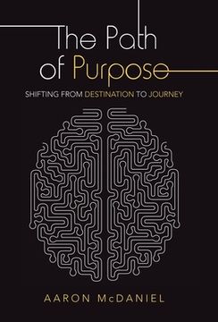 portada The Path of Purpose: Shifting from Destination to Journey (in English)