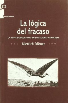 portada Logica del Fracaso: Toma de Decisiones en Situaciones Complej (in Spanish)